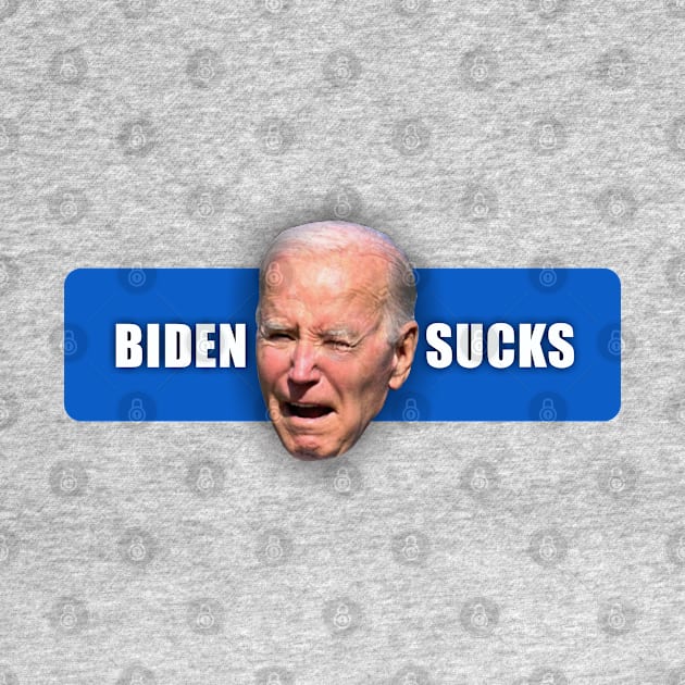 Biden Sucks by Dale Preston Design